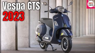 New Vespa GTS Range 2023 [upl. by Assened]