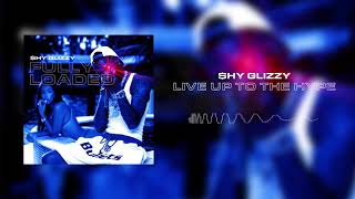 Shy Glizzy  Live Up To The Hype Official Audio [upl. by Eveam]