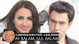 Uzeyir Mehdizadeh feat Sevcan Dalkiran  Ay Balam Gul Balam2020 Smoke Edition [upl. by Elton861]