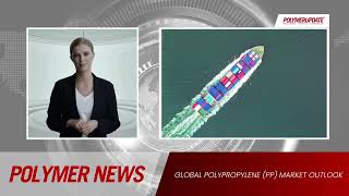 Polymer News Global Polypropylene Market Outlook pp [upl. by Casar]