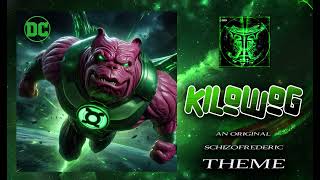 Kilowog Theme by Schizofrederic [upl. by Frulla]