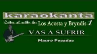 Vas A SufrirGrupo Bryndis Karaoke [upl. by Fonville]