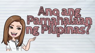 HEKASI Ano ang Pamahalaan ng Pilipinas  iQuestionPH [upl. by Ilse778]