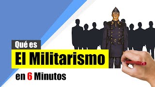 ¿Qué es el MILITARISMO  Resumen  Definición Características y Ejemplos [upl. by Dara]