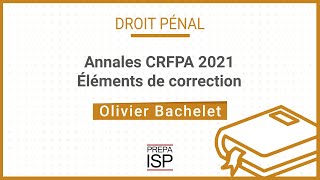 Annales CRFPA 2021  Droit pénal [upl. by Yelime642]