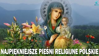 Piosenki Religijne 💖 Najpiękniejsze pieśni religijne 💖 Najlepsze Piosenki Na Cześć Matki Bożej [upl. by Brace]