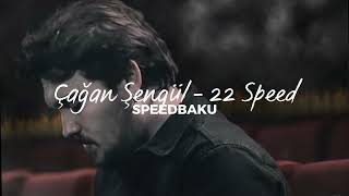 Çağan Şengül  22 Speed Up [upl. by Kursh399]