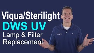 ViquaSterilight DWS UV Filter and Bulb Replacement [upl. by Ylus950]