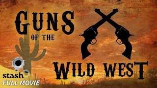 Guns of the Wild West  History Documentary  Full Movie  19th Century Guns [upl. by Phio430]