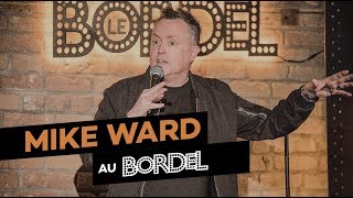 Mike Ward au Bordel SPECTACLE COMPLET [upl. by Kurt426]