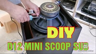 DIY  BUILD D12 MINI SCOOP SUB [upl. by Hussey]