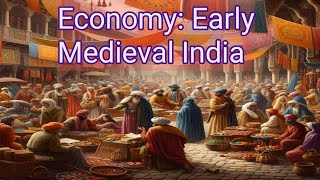 Early Medieval Economy of India Key insights for UPSC aspirants [upl. by Eoz]