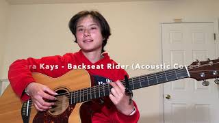 Sara Kays  Backseat Rider Acoustic Cover by Muse Miller [upl. by Seraphine]