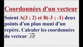 Comment calculer les coordonnées dun vecteur [upl. by Isus]