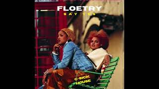 Floetry  quotSay Yesquot CSick House Remix [upl. by Osgood]