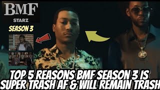 Top 5 Reasons BMF Season 3 Is Super Trash AF amp Will Remain Trash [upl. by Anirehtak]