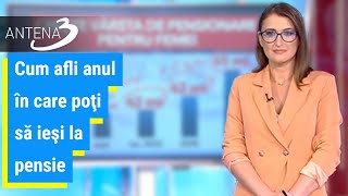 Cum afli anul în care poţi să ieşi la pensie Şeful Casei de Pensii explicaţii la Antena 3 [upl. by Bolme620]