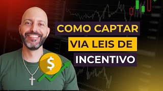 Chegou a hora da sua ONG captar recursos via LEI DE INCENTIVO FISCAL [upl. by Drofhsa]