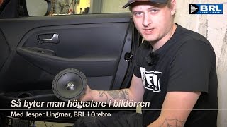 Så byter man högtalare i bildörren BRL [upl. by Anirahtak]