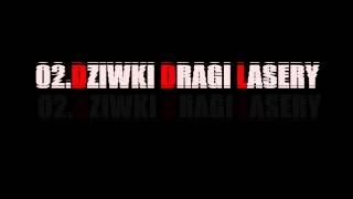 ROGAL DDL  DZIWKI DRAGI LASERY  FAZI  WOWO [upl. by Siwel]