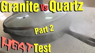 Quartz Heat Test Granite VS Quartz Part 2 Which is Best and Most Durable [upl. by Aneris574]