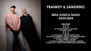 FRANKEY amp SANDRINO Germany  Ibiza Sonica Radio 24052024 [upl. by Maurice]