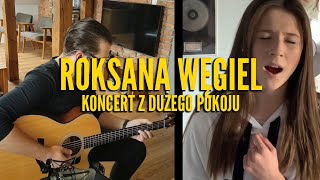 Roksana Węgiel  koncert z dużego pokoju [upl. by Pauli]