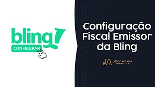 Configuração Fiscal Emissor da Bling Tutorial Atualizado [upl. by Renrew]