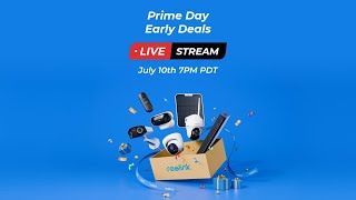 Reolink Prime Day Early Deals Live [upl. by Regnij]