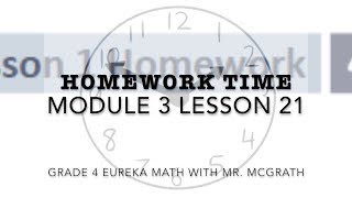 Eureka Math Homework Time Grade 4 Module 3 Lesson 21 [upl. by Arakahs777]