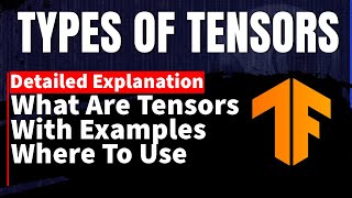 Types Of Tensors  What Are Tensors  Where To Use  ai coding tensorflow [upl. by Fruin]