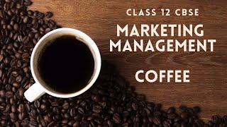 Marketing Management Class 12 CBSE project on COFFEE [upl. by Ttekcirc]