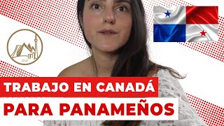 Trabajo en Canadá para panameños y residentes permanentes TLC [upl. by Jeraldine566]