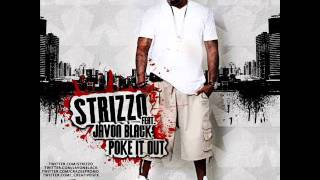 Strizzo feat Javon Black  Poke It Out 2011 WORLD PREMIERE [upl. by Letha]