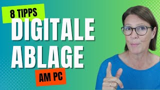 Digitale Ablage am PC  8 Tipps für Ihre optimale Ordner und Dateistruktur [upl. by Garibald]