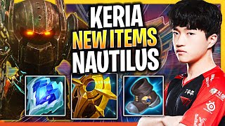 KERIA IS A GOD WITH NAUTILUS WITH NEW ITEMS  T1 Keria Plays Nautilus Support vs Senna [upl. by Yatzeck]