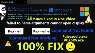 How to fix failed to parse arguments cannot open display in WSL2 Kex sl s command not working [upl. by Uokes]