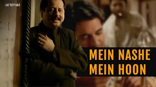 Pankaj Udhas  Mein Nashe Mein Hoon Official Music Video  Revibe  Hindi Songs [upl. by Larkin]