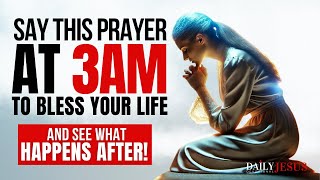 💸 WAKING UP AT 3 AM WHAT TO DO SAY THIS PRAYER AND SEE WHAT HAPPENS [upl. by Arriec]