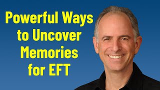 How to Uncover Childhood Memories for EFT Tapping  Beginner to Advanced [upl. by Klenk192]