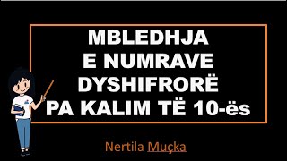 Mbledhja e numrave dyshifrorë pa kalim të 10ës [upl. by Ettenyar]