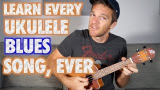 Learn Every Ukulele Blues Song in 9 Minutes [upl. by Georg]