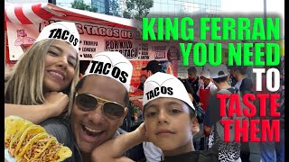 KING FERRAN YOU NEED TO TASTE THESE TACOS IN MEXICO FERRAN HIJO TIENES QUE PROBAR ESTOS TACOS [upl. by Weidar]