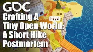 Crafting A Tiny Open World A Short Hike Postmortem [upl. by Mickelson]