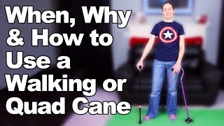 When Why amp How to Use a Walking Cane or Quad Cane  Ask Doctor Jo [upl. by Tiffani]