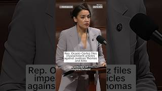 AOC files impeachment articles against Justices Thomas and Alito [upl. by Surovy]