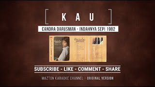 KAU  Candra Darusman 1982 KARAOKE ORIGINAL VERSION [upl. by Elinore]