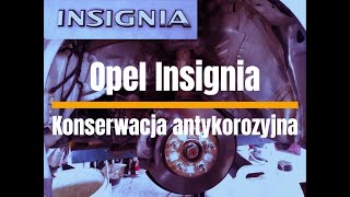 Opel Insignia  konserwacja antykorozyjna [upl. by Norma]