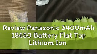 Review Panasonic 3400mAh 18650 Battery Flat Top Lithium Ion 37V Liion Rechargeable Batteries [upl. by Kcirttap]