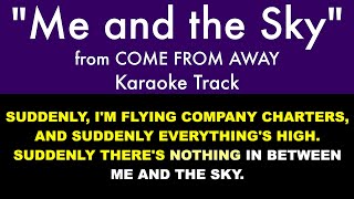 quotMe and the Skyquot from Come from Away  Karaoke Track with Lyrics on Screen [upl. by Ynnig]